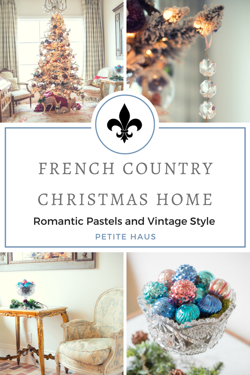 French Country Christmas Decor… Home Tour Part 1 - Petite Haus